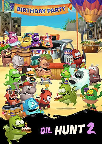 download Oil hunt 2: Birthday party apk